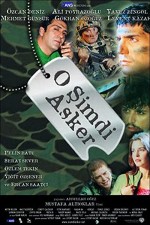 O Şimdi Asker (2003) afişi O Şimdi Asker (2003) afişi