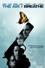 The Air I Breathe (2007) afişi The Air I Breathe (2007) afişi