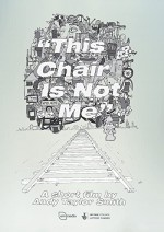 This Chair is Not Me (2011) afişi This Chair is Not Me (2011) afişi