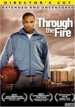 Through The Fire (2005) afişi Through The Fire (2005) afişi