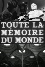 Toute La Mémoire Du Monde (1956) afişi Toute La Mémoire Du Monde (1956) afişi