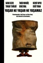 Yaşar Ne Yaşar Ne Yaşamaz (2008) afişi Yaşar Ne Yaşar Ne Yaşamaz (2008) afişi